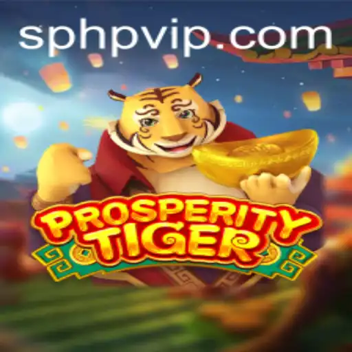 Unraveling the Excitement of ProsperityTiger: A New Era in Gaming