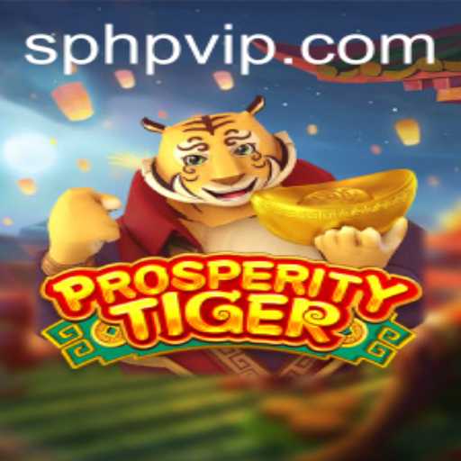 Unraveling the Excitement of ProsperityTiger: A New Era in Gaming